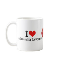I Love Admiralty Lawyers Coffee Mugs