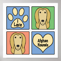 I Love Afghan Hounds Posters