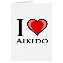 I Love Aikido Greeting Card