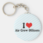 I Love Air Crew Officers Keychains