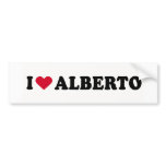 I LOVE ALBERTO bumper stickers