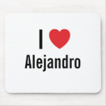 I love Alejandro Mouse Mat