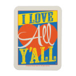 I Love All Y'all Rectangular Photo Magnet