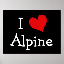 I Love Alpine Poster