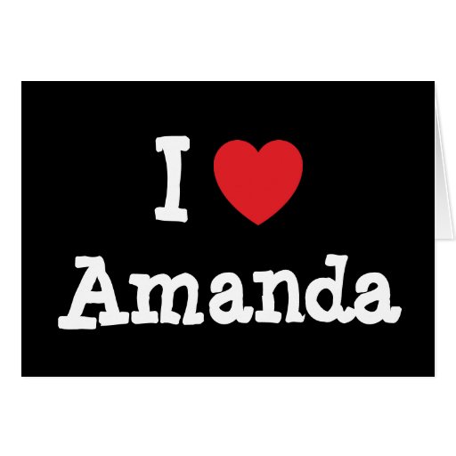  - i_love_amanda_heart_t_shirt_card-r8d0929f45c32401c8a77d1dec93162e1_xvuak_8byvr_512