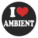 I Love Ambient stickers