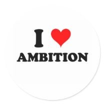 I Love Ambition