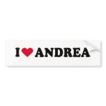 I LOVE ANDREA bumper stickers