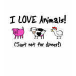 I Love Animals Vegetarian t-shirts