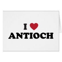 I Love Antioch California Greeting Card