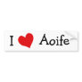 I Love Aoife Bumper Sticker