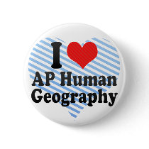I Love AP Human Geography Pinback Buttons