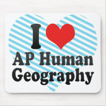 I Love AP Human Geography Mouse Pad