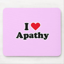 I love apathy mousemats