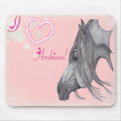 I Love Arabians, Arabian Horse Art Mouse Pads by MidnightDreamer