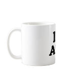 I love Ash Coffee Mugs