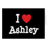 I love Ashley heart custom personalised cards