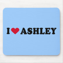 I LOVE ASHLEY MOUSEPADS