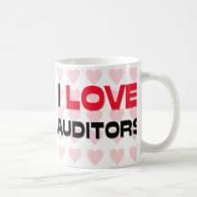 I LOVE AUDITORS MUGS
