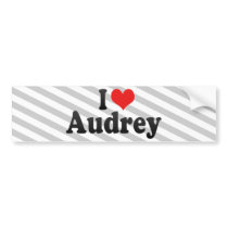 I Love Audrey Bumper Sticker