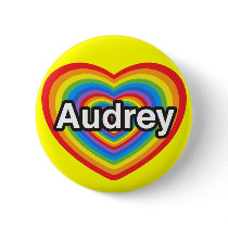 I love Audrey. I love you Audrey. Heart