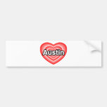 I love Austin. I love you Austin. Heart Bumper Stickers