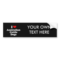 I Love Australian Cattle dogs