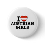 I Love Austrian Girls buttons