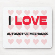 I LOVE AUTOMOTIVE MECHANICS
