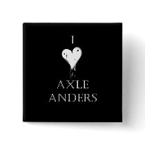 "I love Axle Anders" Pin