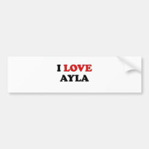 I Love Ayla Bumper Sticker
