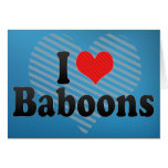 I Love Baboons cards