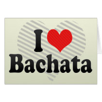 I Love Bachata Cards