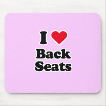 I love back seats mousepads
