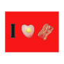 I Love Bacon ... and I Love You Postcard
