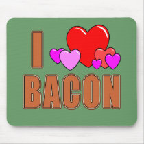 I Love Bacon I Heart Bacon Fun Bacon Design Mouse Pad