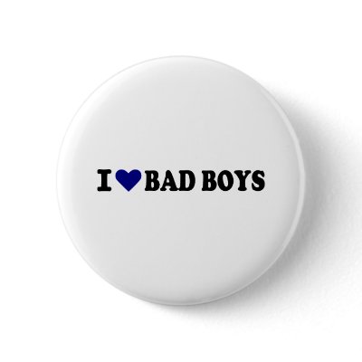 I love bad boys pins by Thinkdifferent