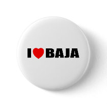 I Love Baja Pinback Button