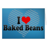 I Love Baked Beans Card