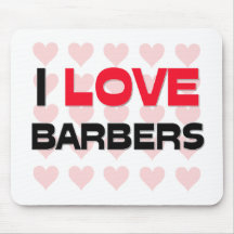 I LOVE BARBERS MOUSEPAD