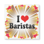 I Love Baristas Magnet