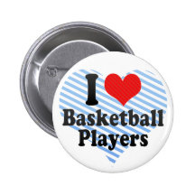 I Love Basketball Players Button