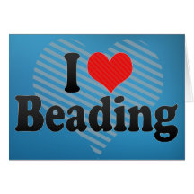 I Love Beading Cards