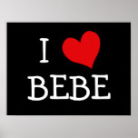 I Love Bebe posters