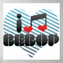 I Love Bebop Print