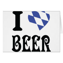 I love beer greeting card