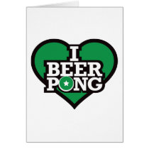 I Love Beer Pong - Green