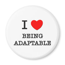 I Love Being Adaptable