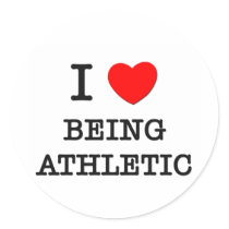 I Love Being Athletic