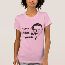 I Love Being Awesome Shirt